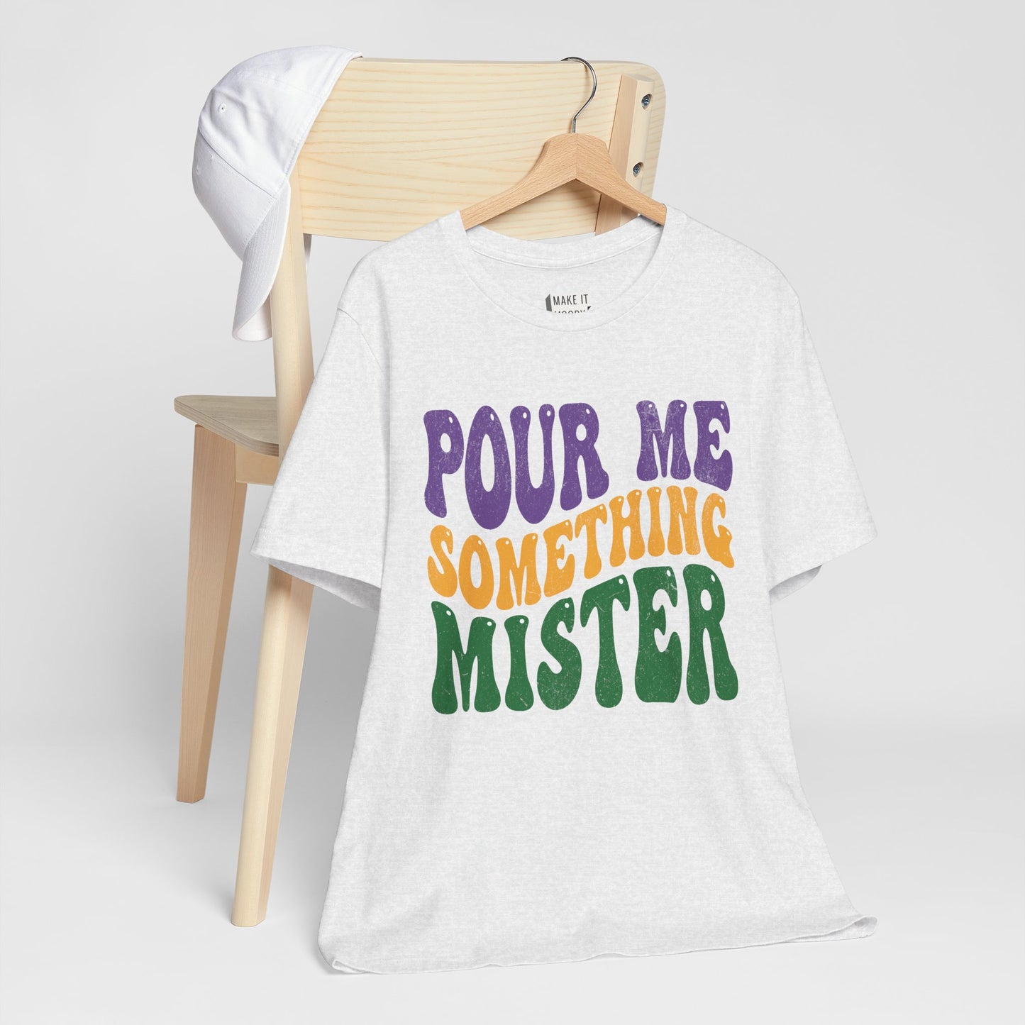 "Pour Me Something Mister" Vintage Style Mardi Gras Tee