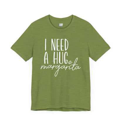 heather green drinking t-shirt that says I NEED A HUGE MARGARITA on the front in white lettering