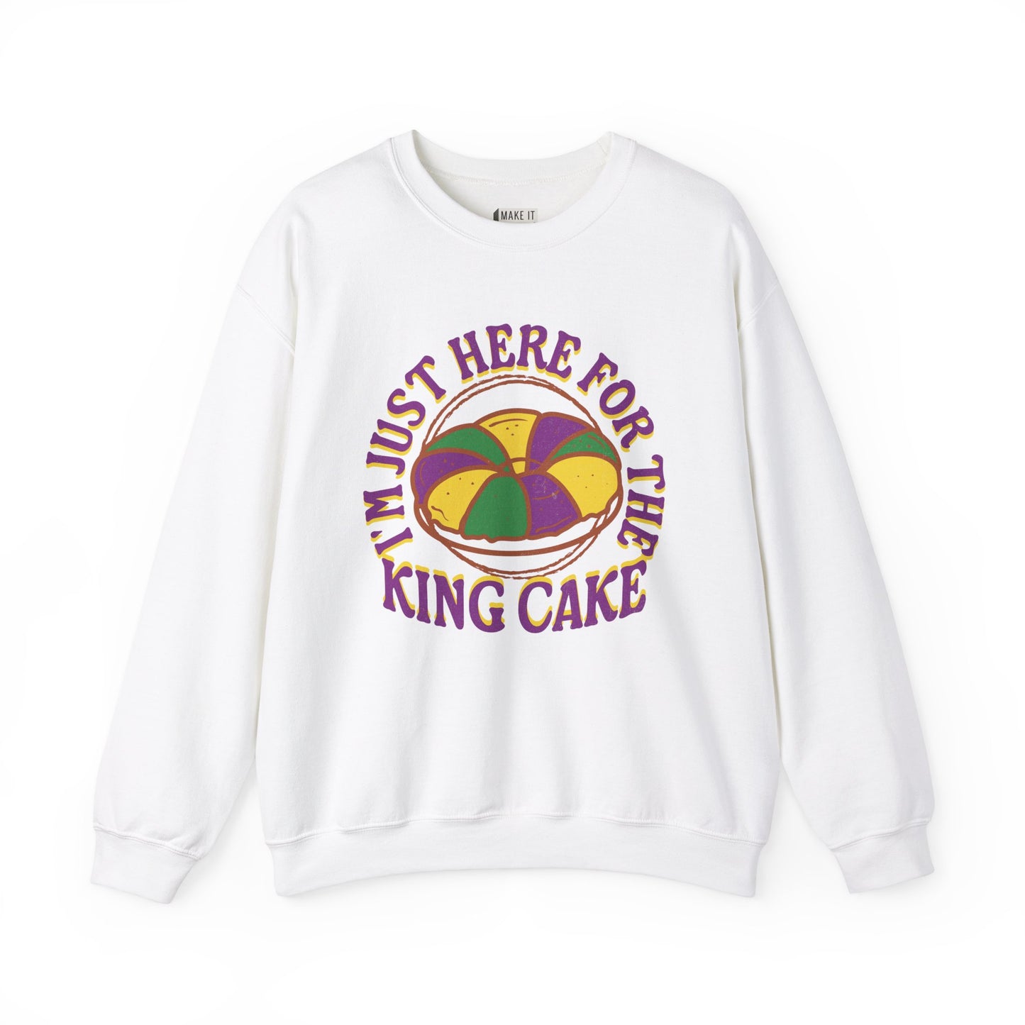 "I'm Just Here for the King Cake" Mardi Gras Unisex Crewneck Sweatshirt