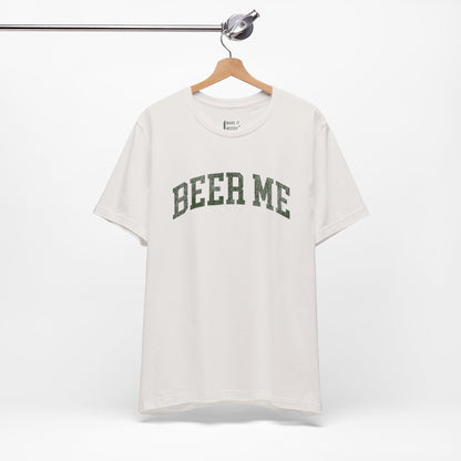 "Beer Me" Drinking Tee