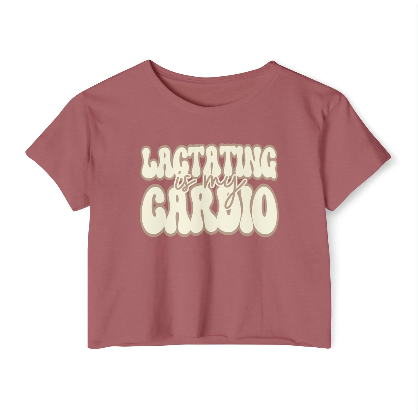 funny breastfeeding cropped t-shirt that says Lactating is My Cardio