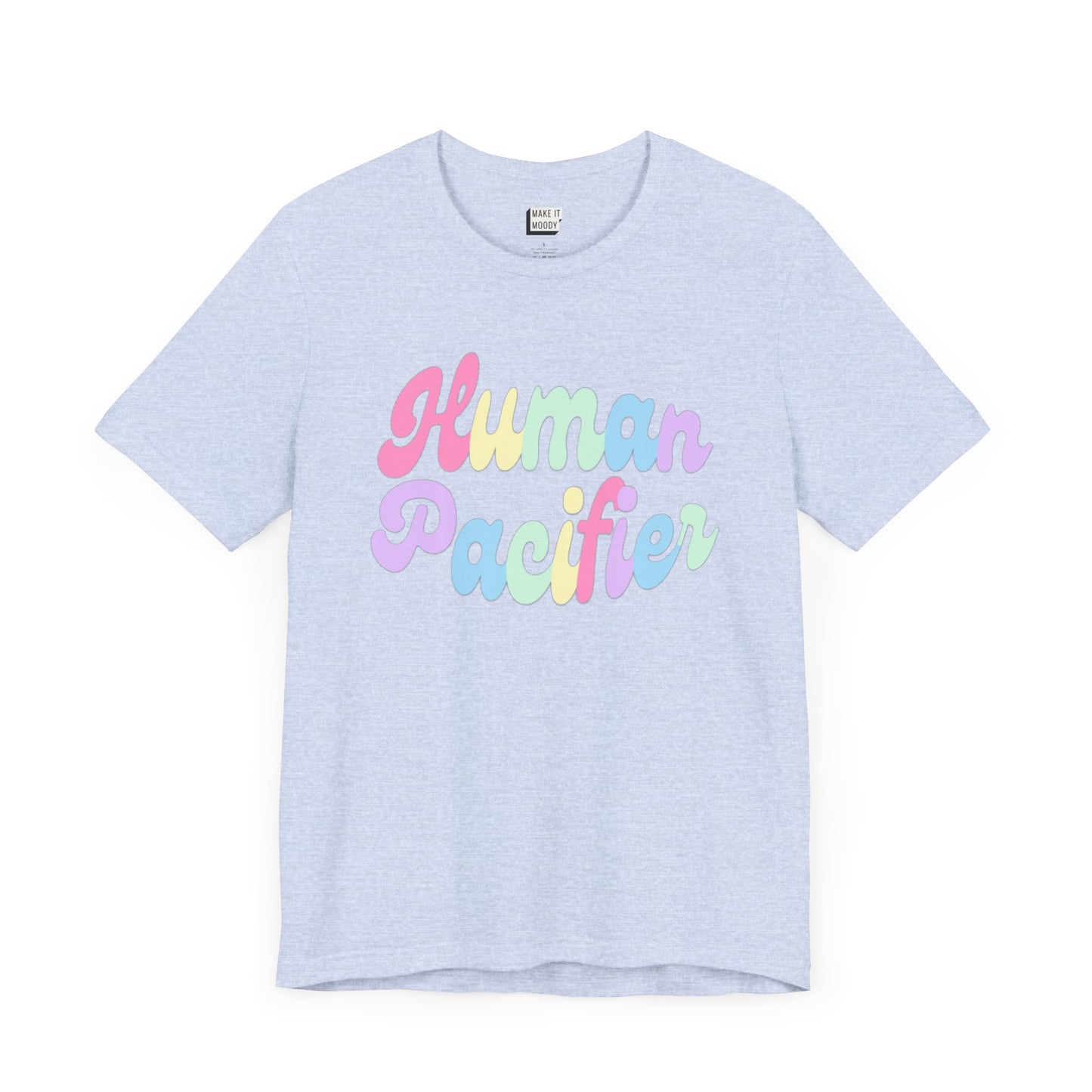 Ice blue breastfeeding t-shirt with the words HUMAN PACIFIER printed in multicolor font.