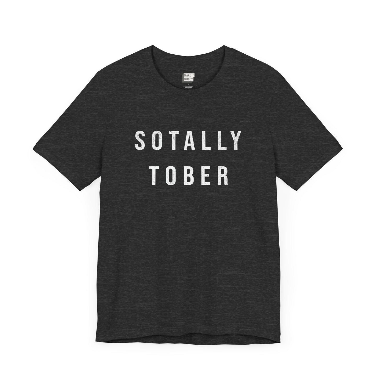 "Sotally Tober" Drinking Tee