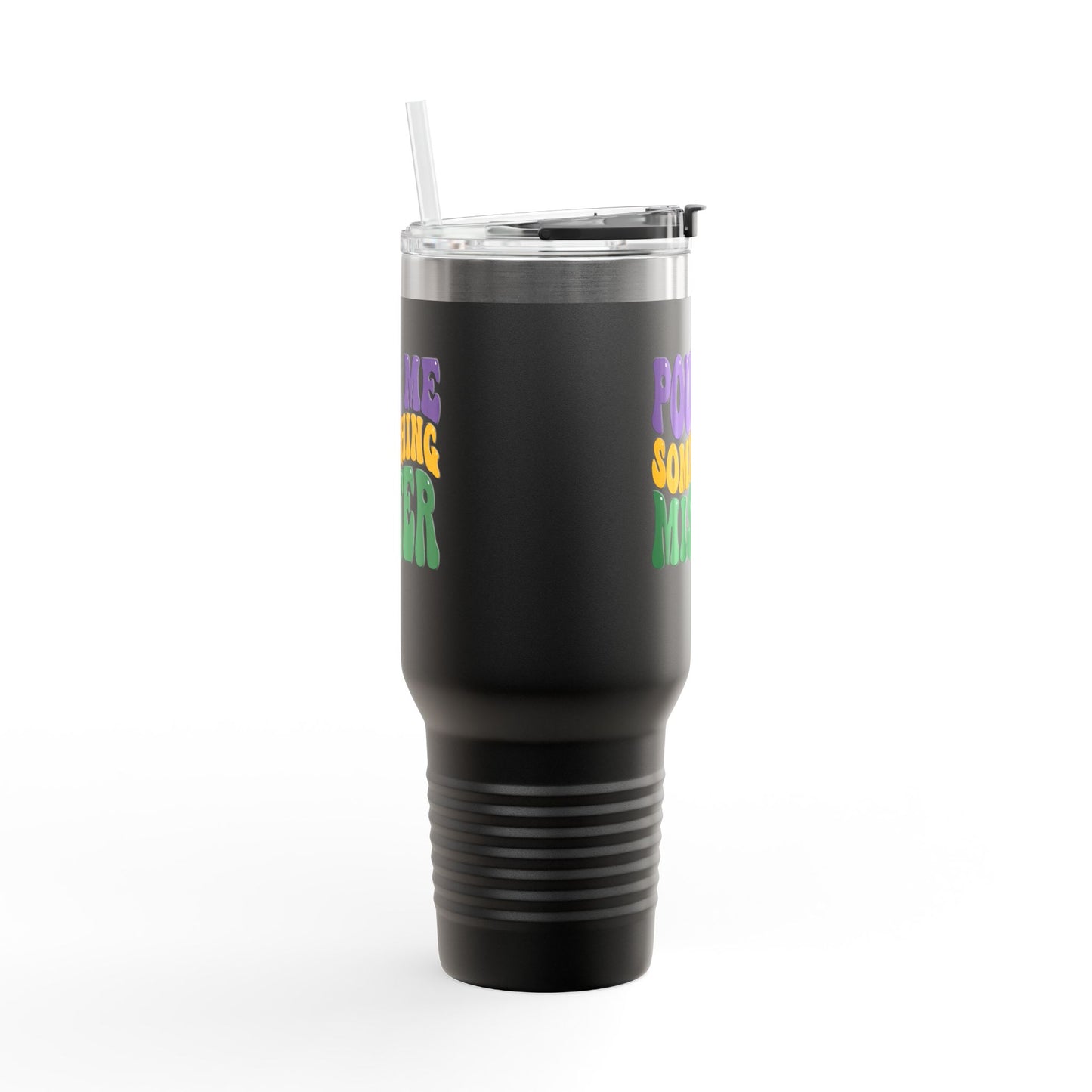 "Pour Me Something Mister" Mardi Gras Tumbler, 40oz