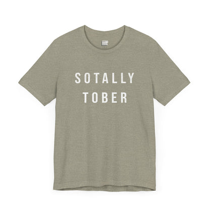 "Sotally Tober" Funny Drinking T-Shirt