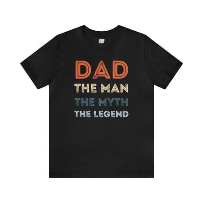 "The Man, The Myth, The Legend" Dad Tee