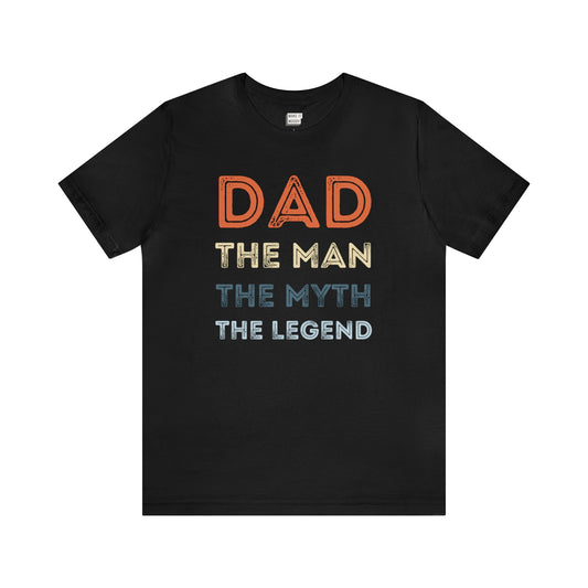 "The Man, The Myth, The Legend" Dad Tee