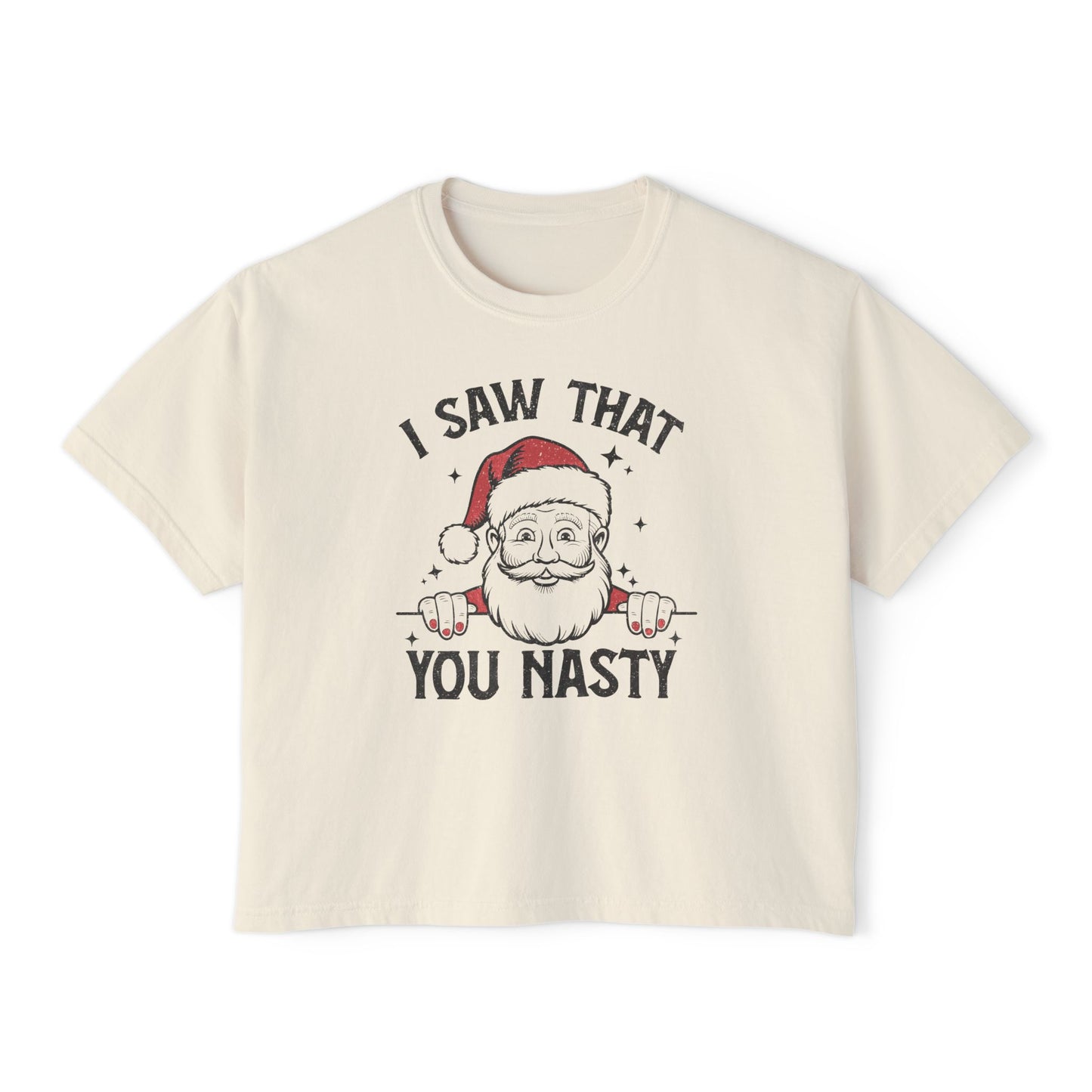 "I Saw That You Nasty" - Women's Christmas T-Shirt