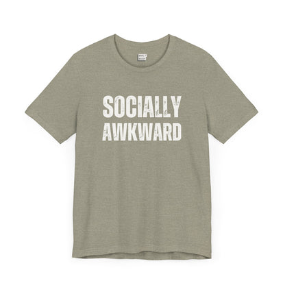 funny t shirt in the color stone that says SOCIALLY AWKWARD in bold white lettering