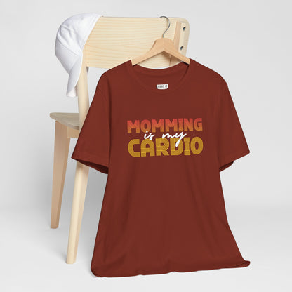 "Momming Is My Cardio" Mom Tee