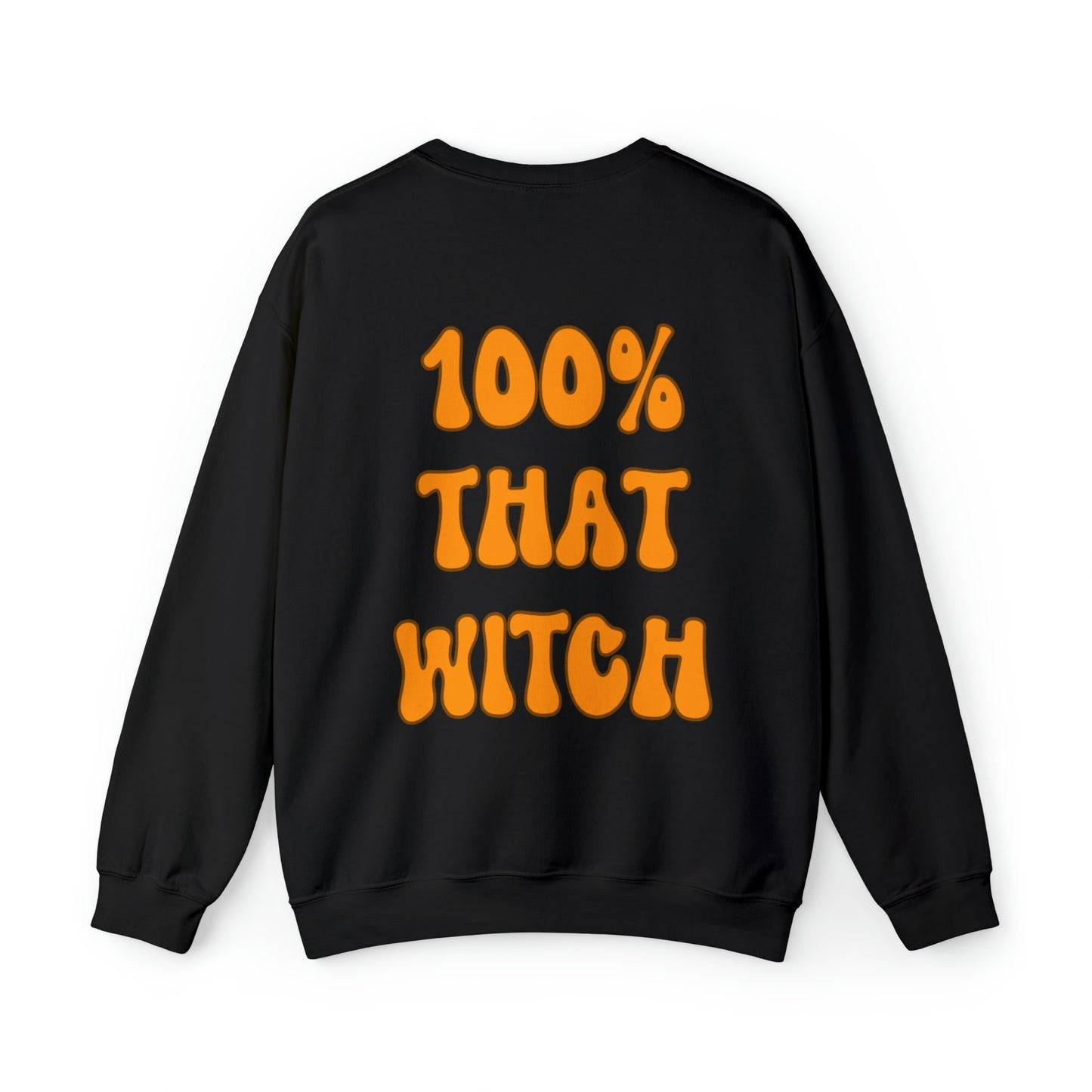 100% That Witch Halloween Sweatshirt