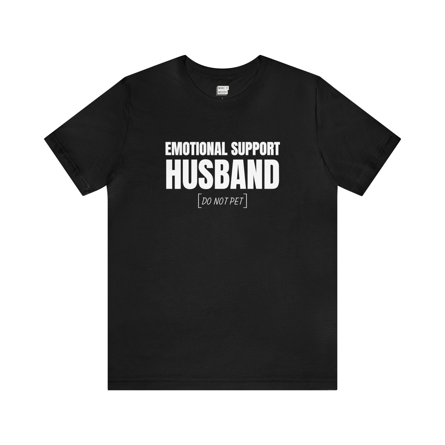 "Emotional Support Husband" Tee