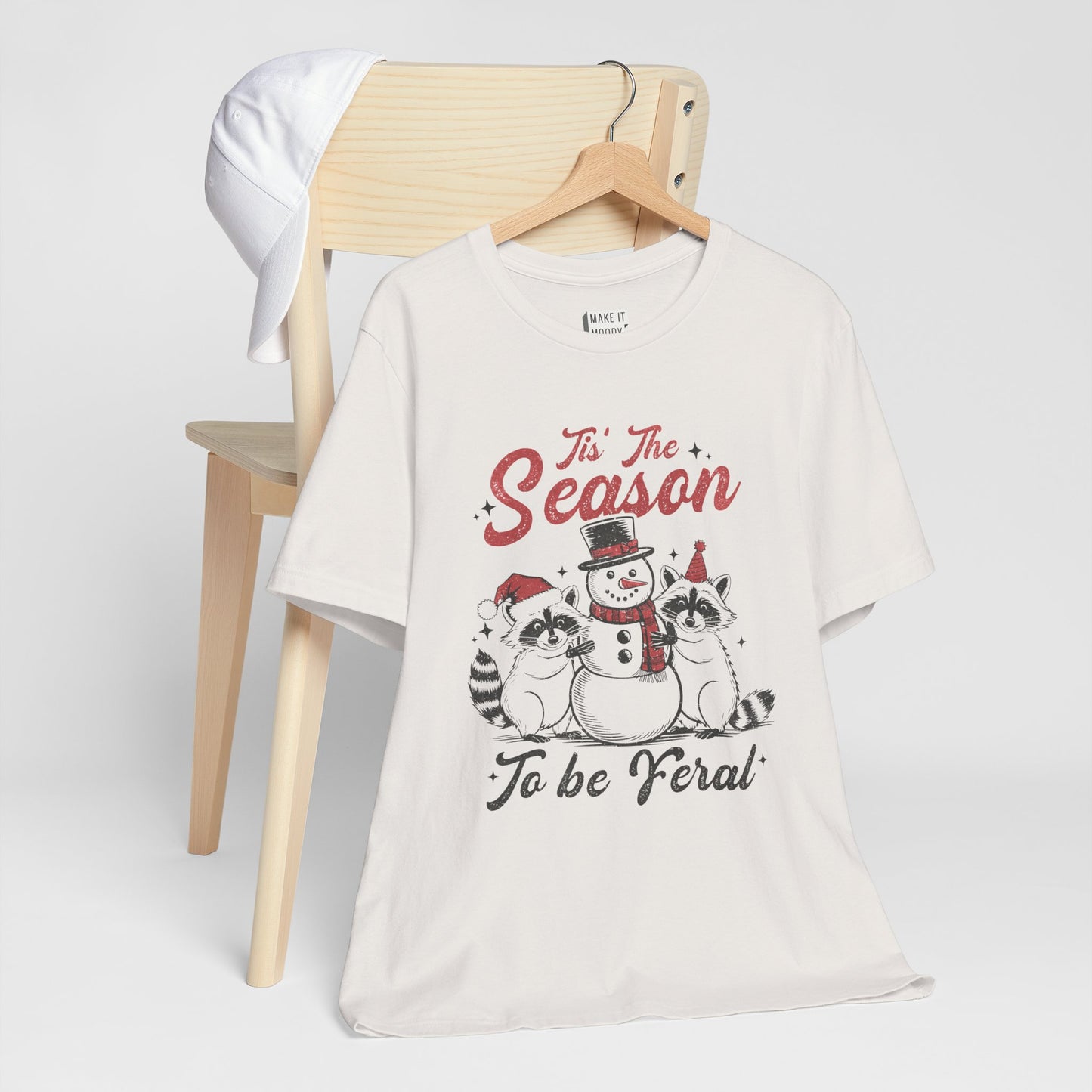 "Tis' The Season to Be Feral" - Funny Christmas T-Shirt