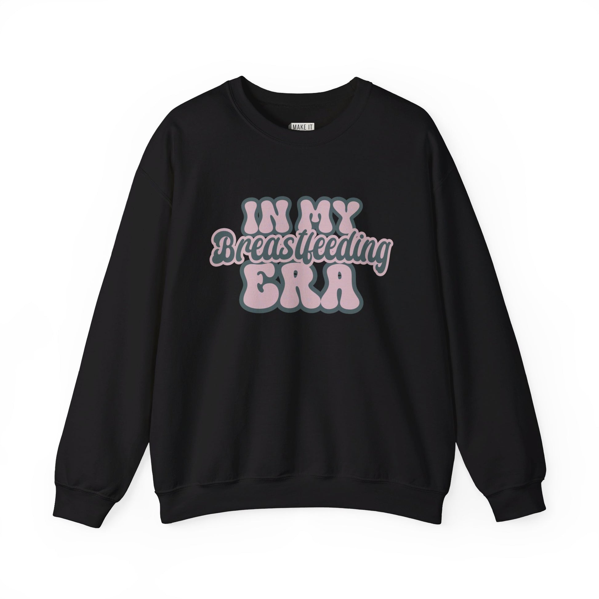 Black breastfeeding sweatshirt that says IN MY BREASTFEEDING ERA in pink and blue retro lettering.