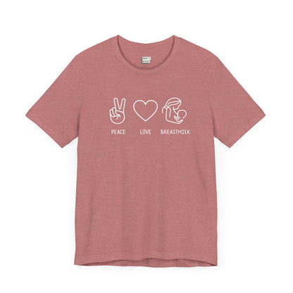 Mauve breastfeeding t-shirt that says PEAVE LOVE BREASTMILK.