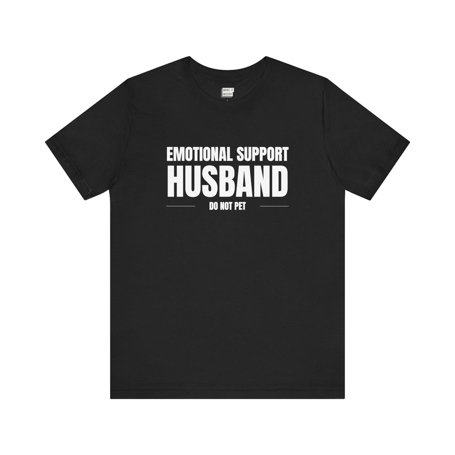 "Emotional Support Husband" Tee