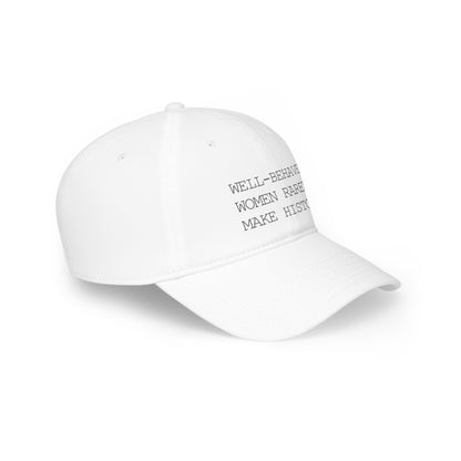 "Well Behaved Women" Hat