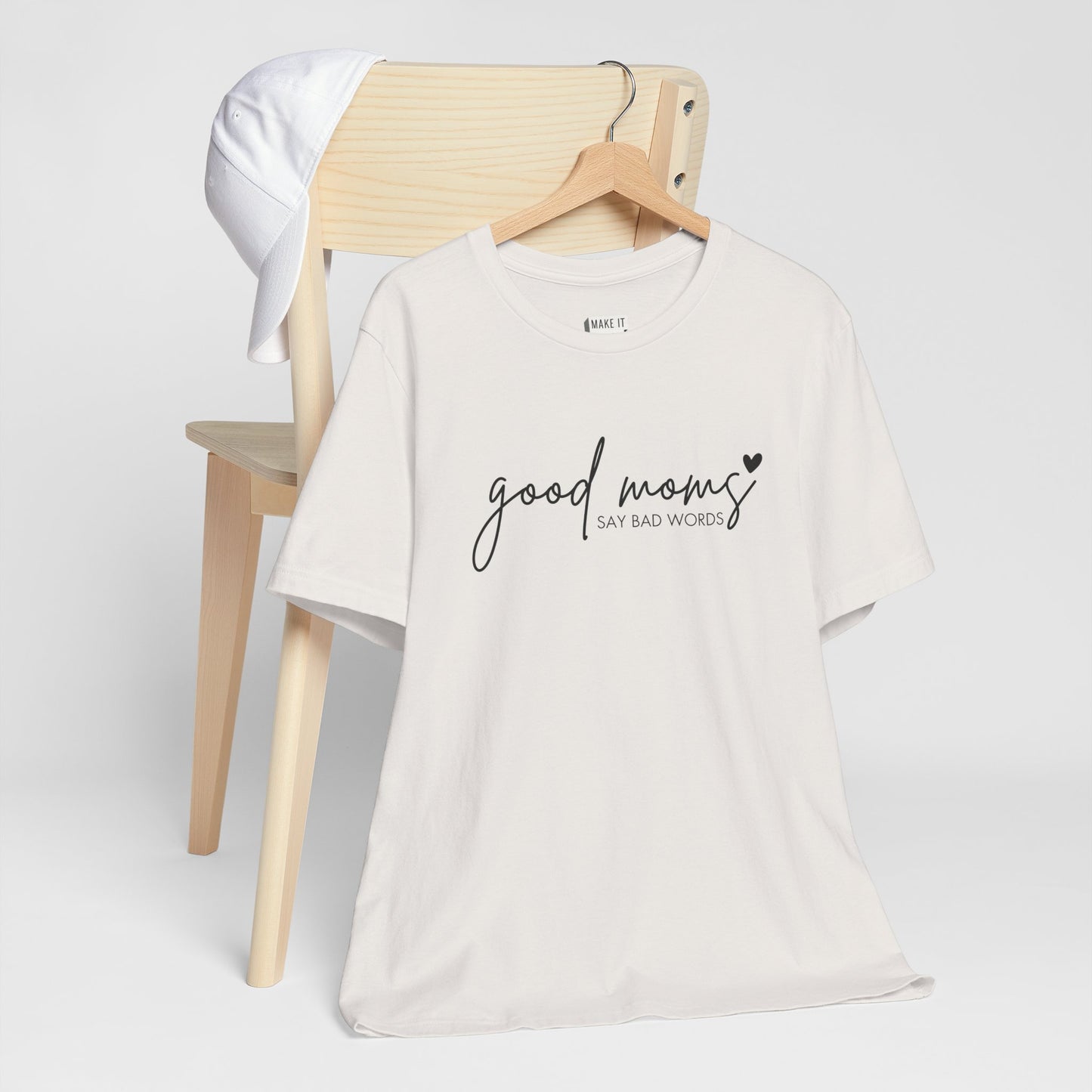 "Good Moms Say Bad Words" Mom Tee