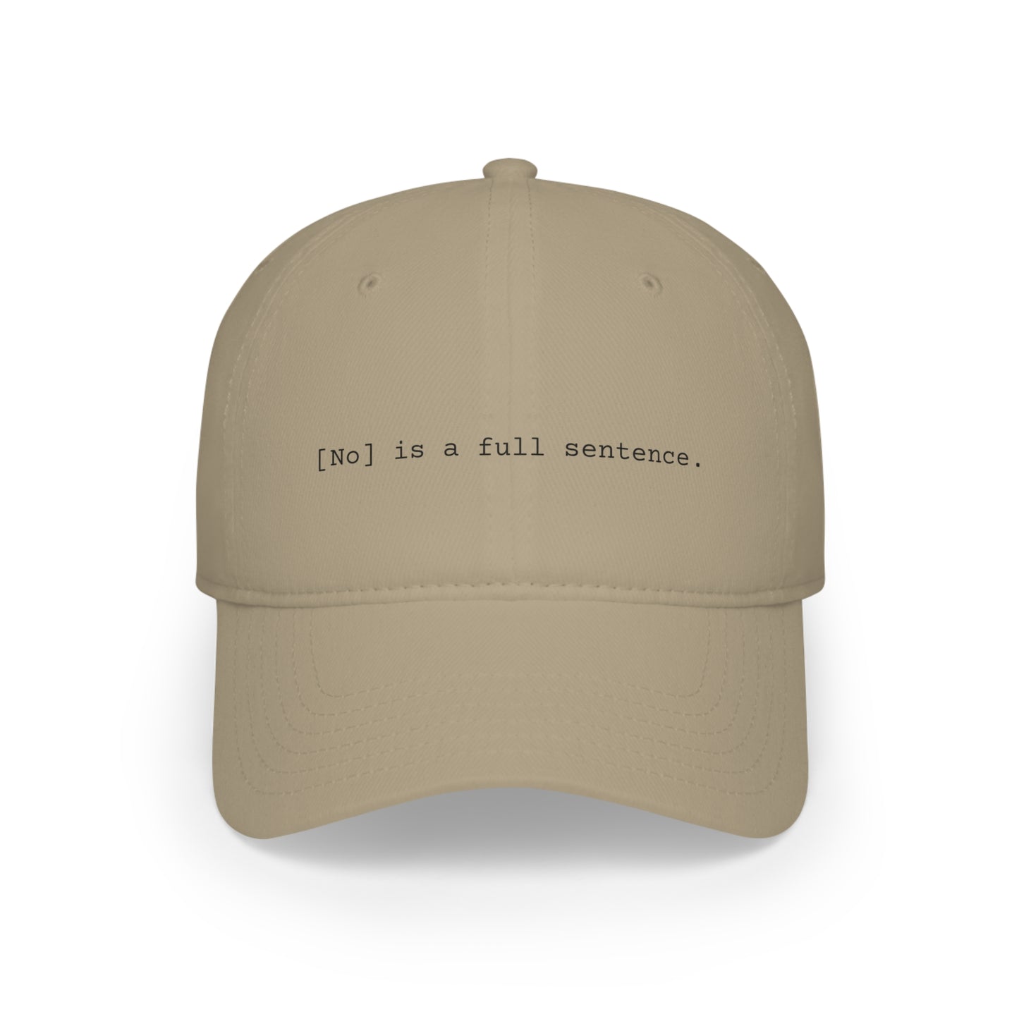 "No Is a Full Sentence" Hat