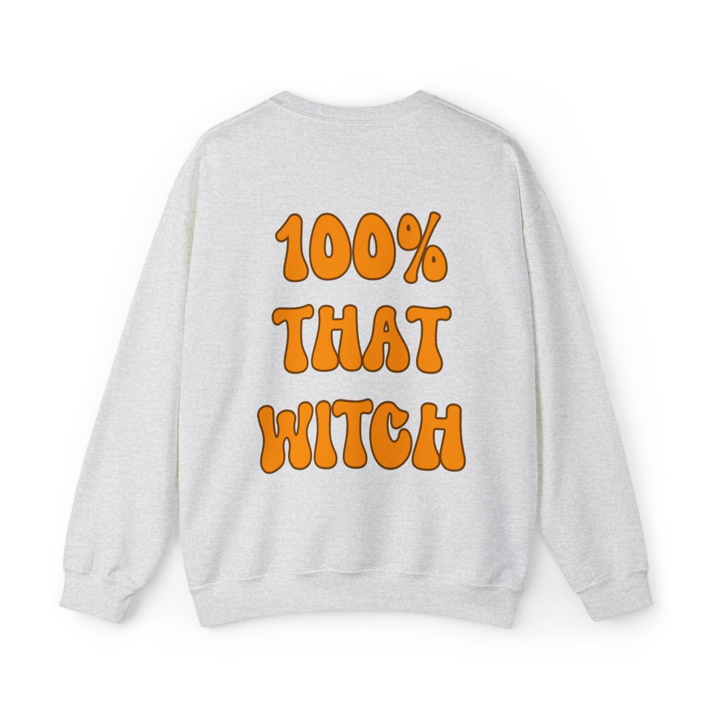 100% That Witch Halloween Sweatshirt