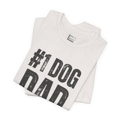 t-shirt that says #1 dog dad in bold lettering