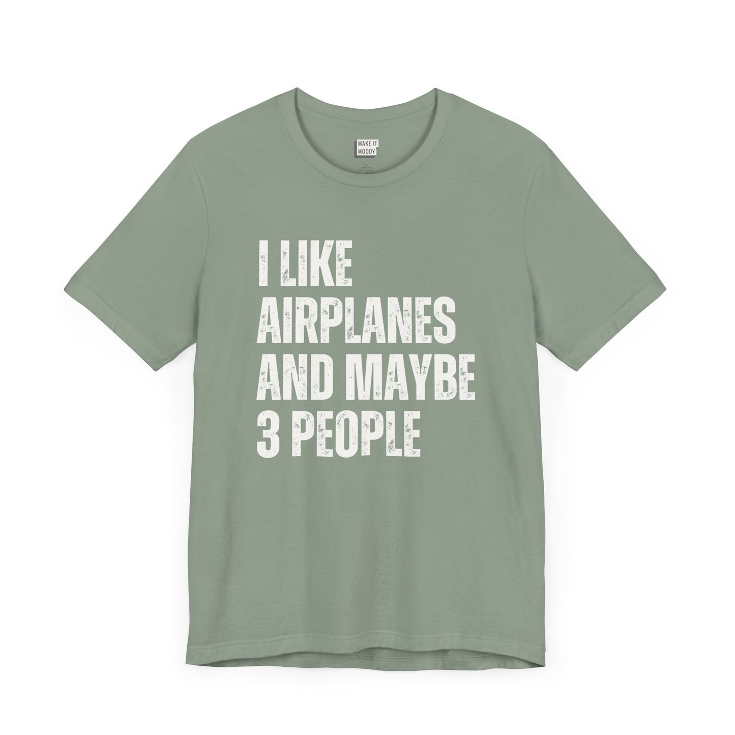 funny aviation t shirt that says I like airplanes and maybe 3 people