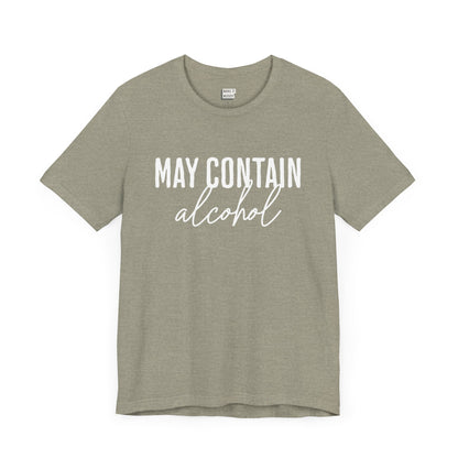 "May Contain Alcohol" Drinking Tee