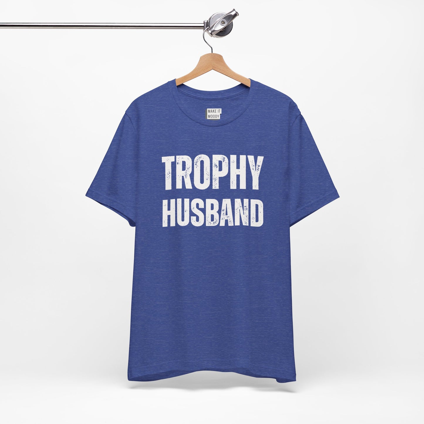 "Trophy Husband" Funny Husband T-Shirt