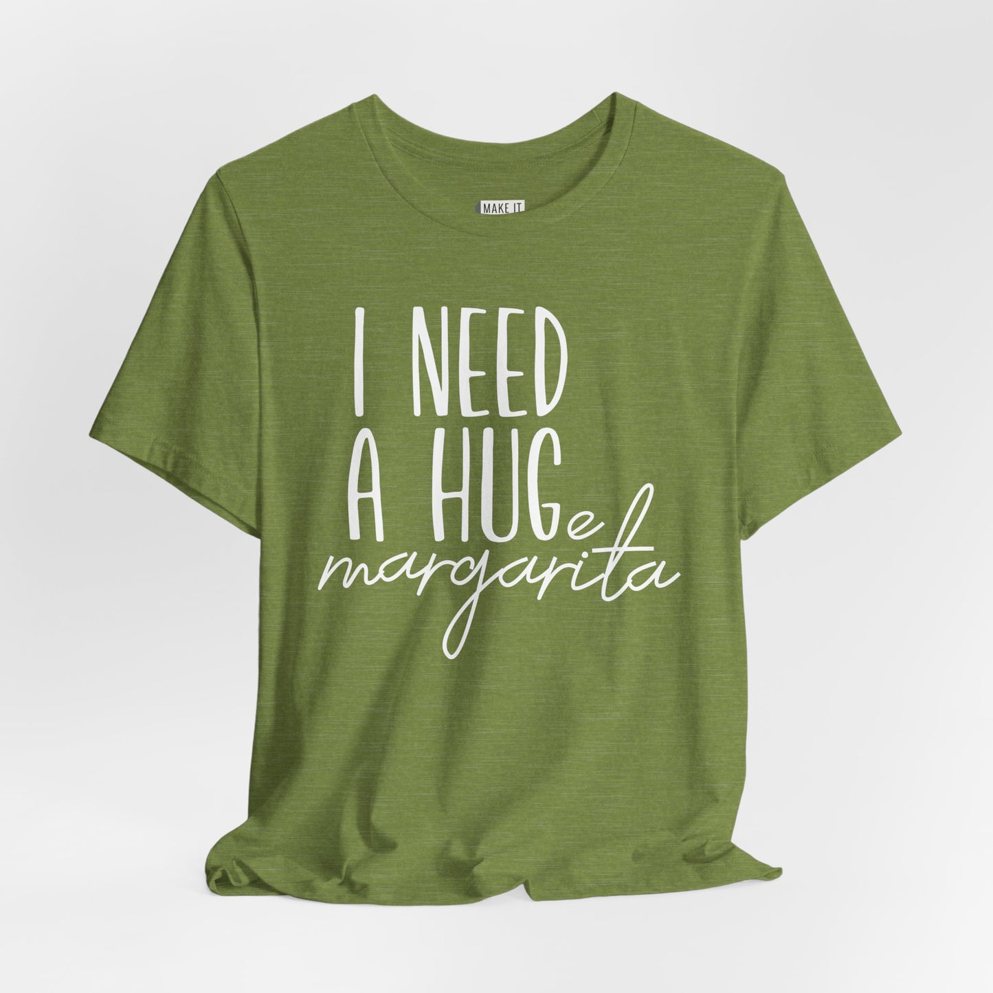 "I Need a Huge Margarita" Funny Drinking T-Shirt