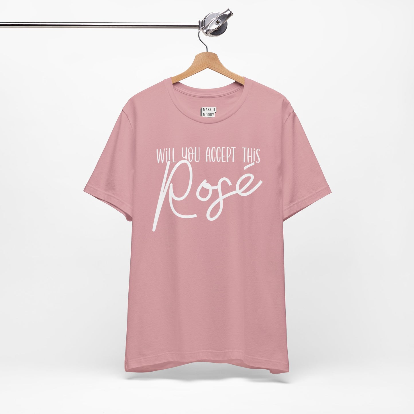 "Will You Accept This Rosé" Funny Drinking T-Shirt