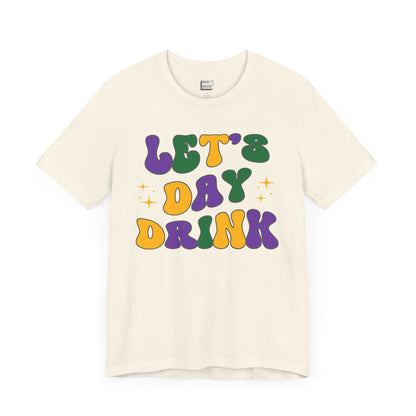 "Let's Day Drink" Mardi Gras Tee