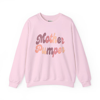 Pink breastfeeding sweatshirt that says MOTHER PUMPER.