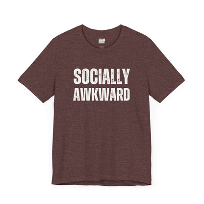 funny t shirt in the color maroon that says SOCIALLY AWKWARD in bold white lettering