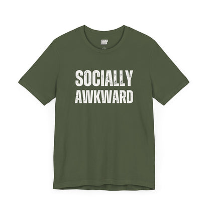 funny t shirt in the color dark green that says SOCIALLY AWKWARD in bold white lettering