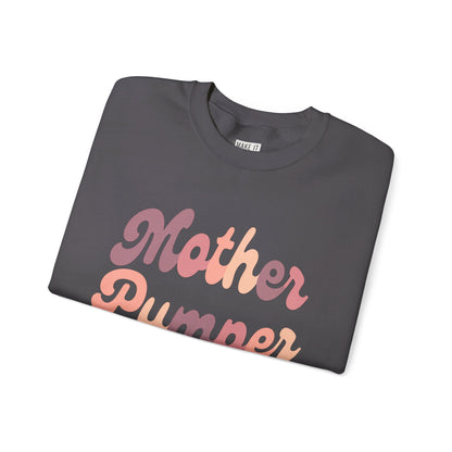 "Mother Pumper" Breastfeeding Sweatshirt