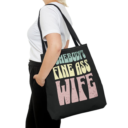 "Somebody's Fine Ass Wife" - Tote Bag