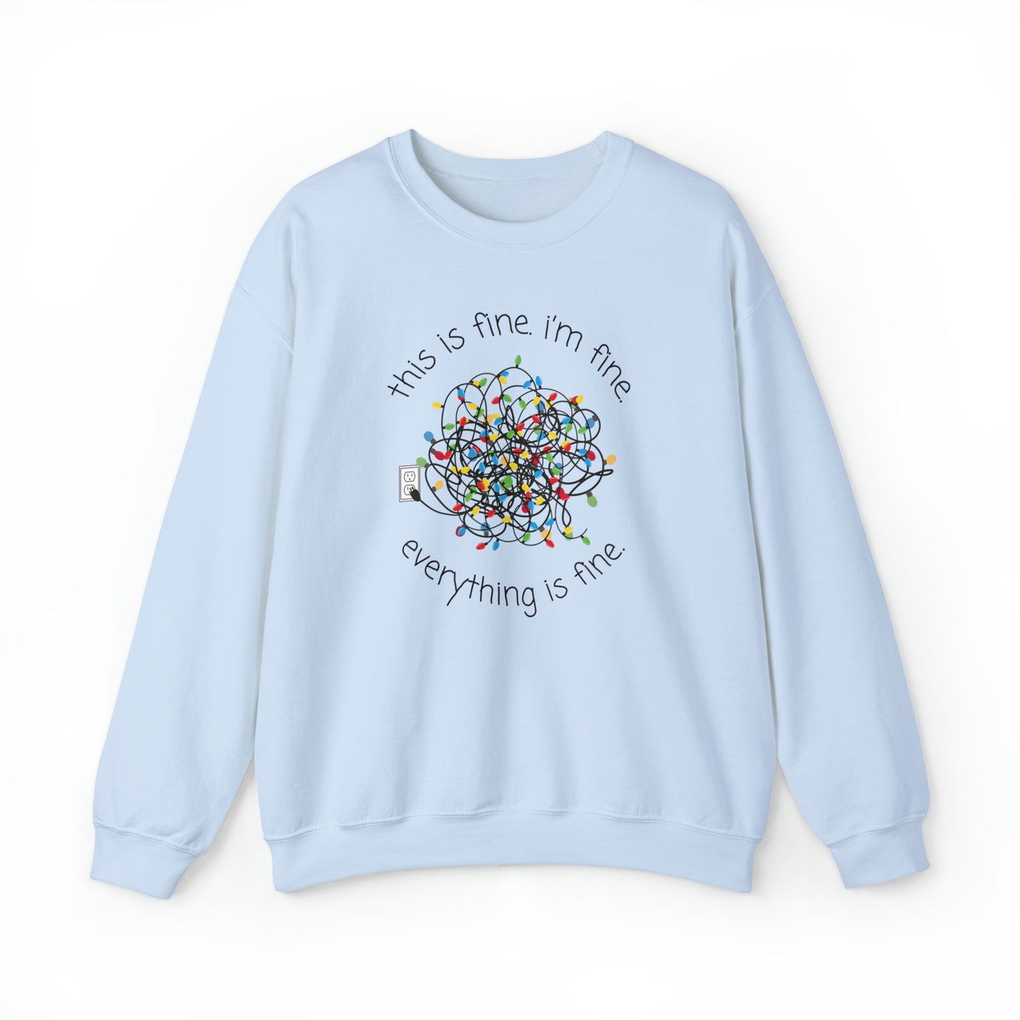 "Everything is Fine" Christmas Crewneck Sweatshirt