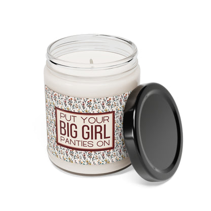 "Put Your Big Girl Panties On" Scented Soy Candle, 9oz