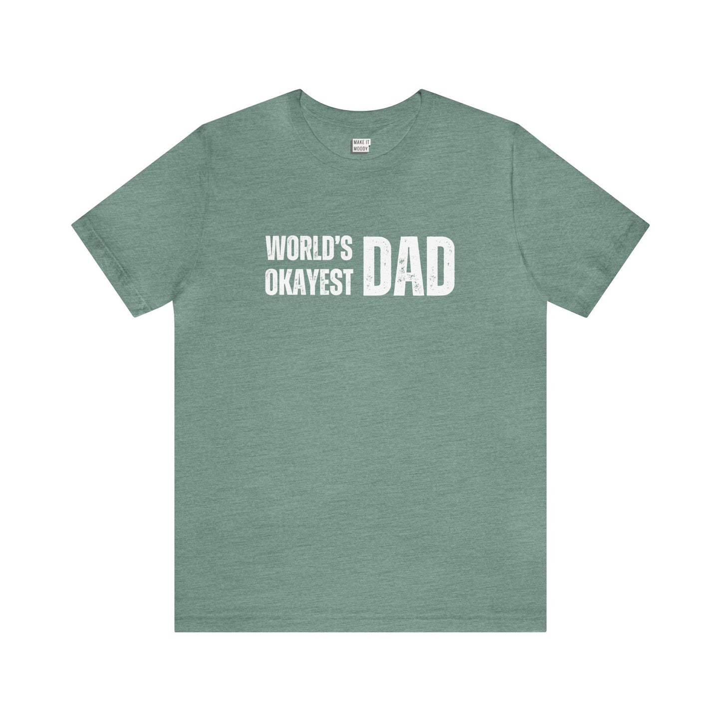 "World's Okayest Dad" Tee