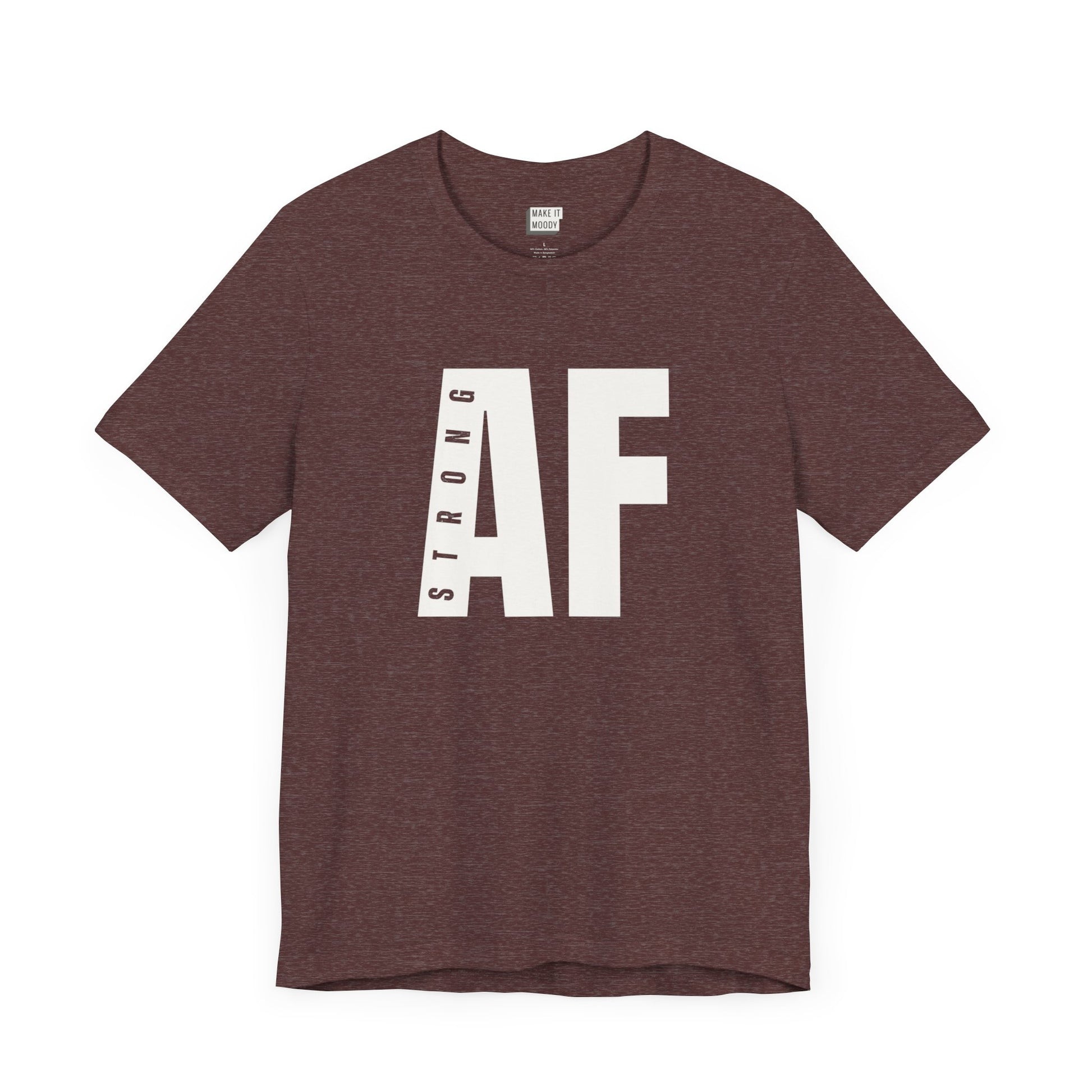 gym t shirt in maroon that says STRONG AF in bold white lettering