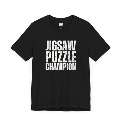 funny graphic t shirt in black that says JIGSAW PUZZLE CHAMPION in bold white lettering