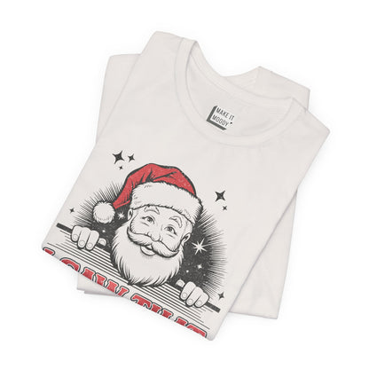 "I Saw That" - Funny Christmas T-Shirt