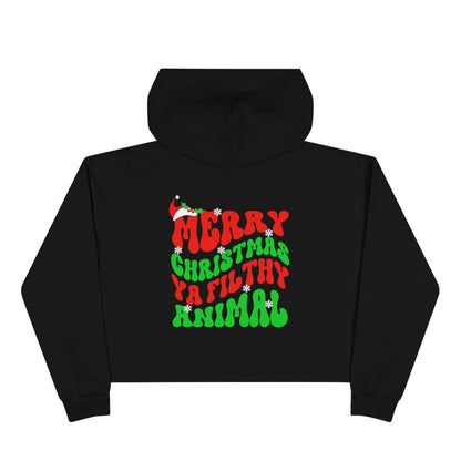 "Merry Christmas Ya Filthy Animal" Cropped Christmas Hoodie