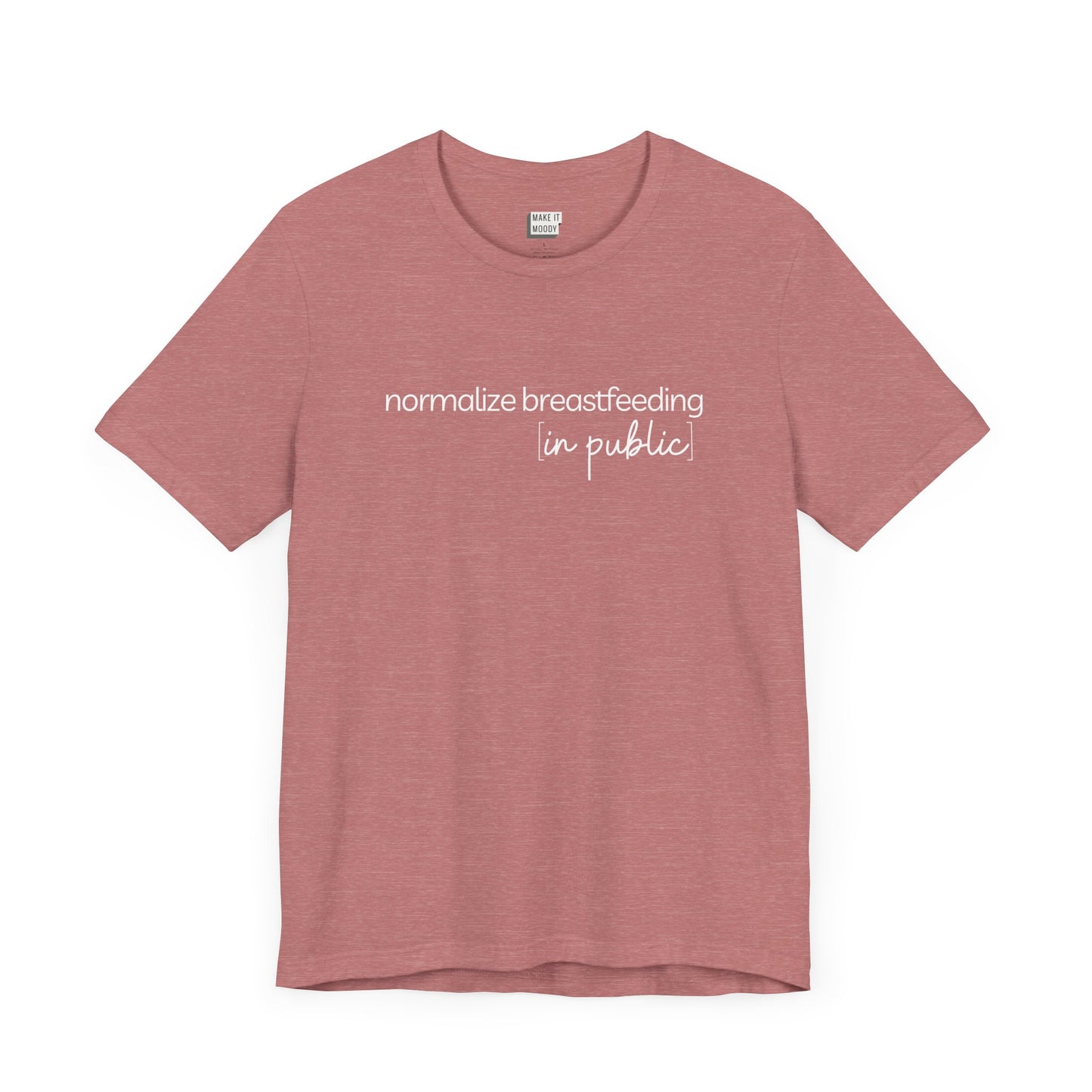 Breastfeeding t-shirt that says NORMALIZE BREASTFEEDING in public.