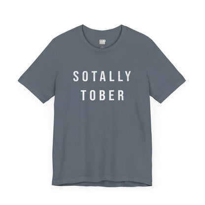 "Sotally Tober" Drinking Tee