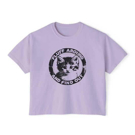 "Fluff Around and Find Out" Women's Boxy Tee