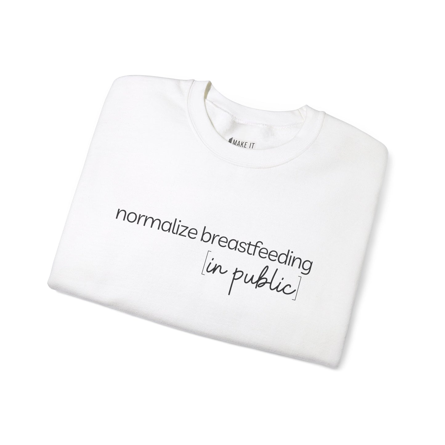 "Normalize Breastfeeding in Public" Breastfeeding Sweatshirt