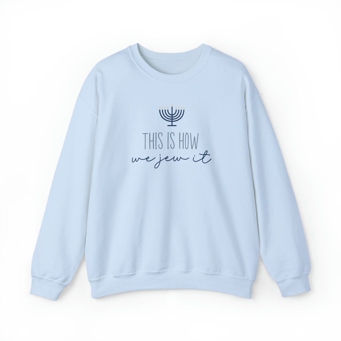 "This Is How We Jew It" Hanukkah Crewneck Sweatshirt