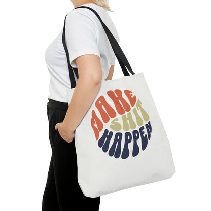 "Make Shit Happen" - Tote Bag