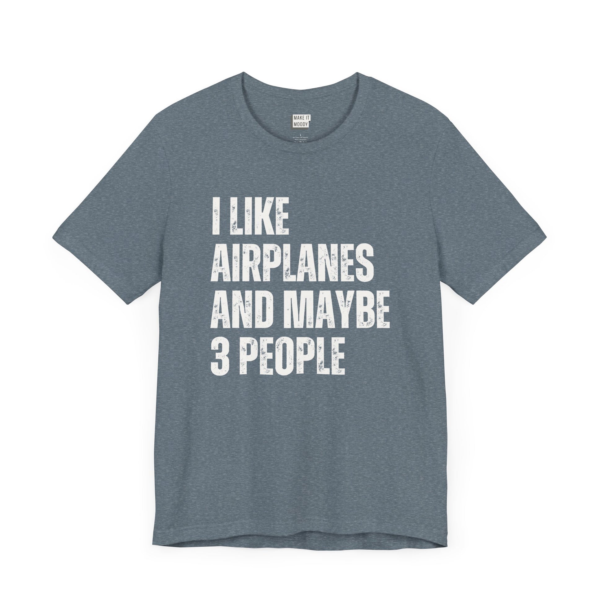 funny aviation t shirt that says I like airplanes and maybe 3 people